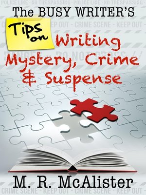 cover image of The Busy Writer's Tips on Writing Mystery, Crime & Suspense